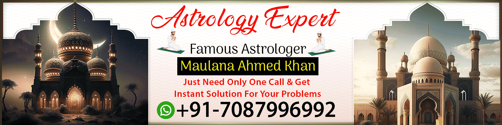 Astrologer Maulana Ahmed Khan +91-7087996992